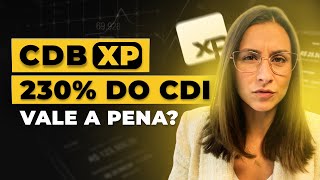 Oportunidade ou cilada CDB 230 do CDI liquidez diária da corretora XP Investimentos [upl. by Eerrahs127]