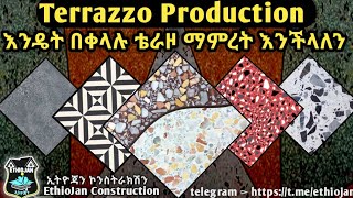 Terrazzo Production የቴራዞ አመራረት ኢትዮጃን Ethiojan [upl. by Stav]