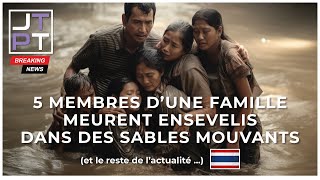 Tragédie 5 membres dune famille meurent dans des sables mouvants en Thaïlande thaïlande actu [upl. by Thomasine]