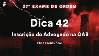 Priscila Ferreira  Ética Profissional  Dica 42  Inscrição do Advogado na OAB [upl. by Anoek265]