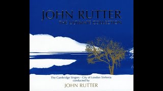 John Rutter The Ultimate Collection [upl. by Mulloy]