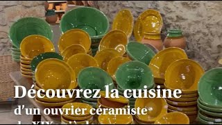 À Aubagne découvrez la cuisine dun ouvrier céramiste du XIXe siècle [upl. by Repsaj248]