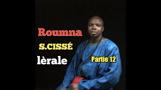 Lèrale Roumna SERIGNE CISSÉ  Partie 12 didacticiel [upl. by Yanehs]