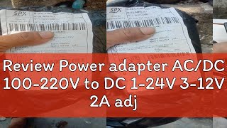 Review Power adapter ACDC 100220V to DC 124V 312V 2A adjustable power adapter voltage regulator [upl. by Neeruam]