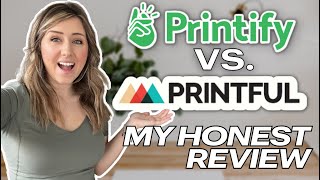 Printify vs Printful I put them to the ULTIMATE Test The Results amp My Honest Review [upl. by Mihalco]