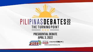 The Second Comelec PiliPinas Presidential Debates 2022 The Turning Point April 3 2022 [upl. by Asa]