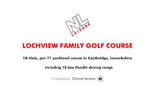 LochView Family Golf Course [upl. by Eillat655]