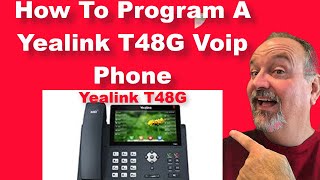 How To Program A Yealink T48G Voip Phone [upl. by Dyol977]