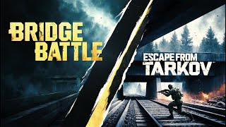 Against All Odds Bridge Battle in PvE  Escape From Tarkov [upl. by Enywtna]