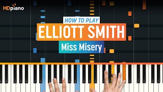 How to Play quotMiss Miseryquot by Elliott Smith  HDpiano Part 1 Piano Tutorial [upl. by Yedoc]