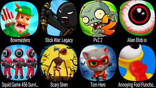 Bowmasters Stick War Legacy PvZ 2 Alien Blob io Squid Game 456 Survival Scary Siren Tom Hero [upl. by Teilo]