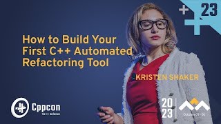 How to Build Your First C Automated Refactoring Tool  Kristen Shaker  CppCon 2023 [upl. by Stine664]