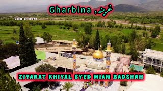 Ziyarat Khiyal Sayed Mian Badshah  Gharbina 2024 غربینہ  Kurram [upl. by Yarazed54]