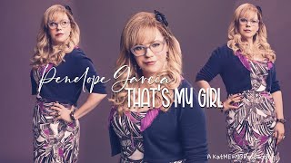 Penelope Garcia Thats My Girl [upl. by Flanigan914]