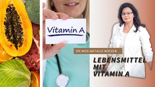 Lebensmittel mit Vitamin A  Retinol  einfach erklärt von Drmed Natalie Wiesen [upl. by Oeramed]