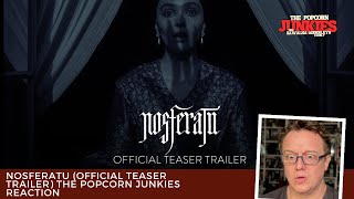 NOSFERATU Official Teaser Trailer The Popcorn Junkies Reaction [upl. by Cassius]