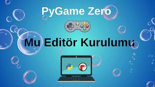 Pygame Zero Ders1 Mu Editor Kurulumu ve Arayüz Tanıtımı [upl. by Kilar755]