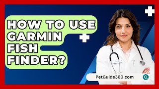 How To Use Garmin Fish Finder  PetGuide360com [upl. by Leinnad]