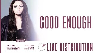 Little Mix  Good Enough  Line Distribution [upl. by Htiek]