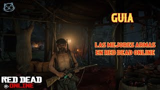 ¡¡¡LAS MEJORES🤠💥GUIA DE LAS MEJORES ARMAS QUE TENEMOS EN RED DEAD ONLINE😉🐎 [upl. by Helyn]