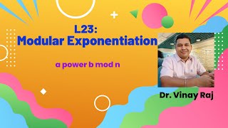 Lec  23 Modular Exponentiation [upl. by Pippy]