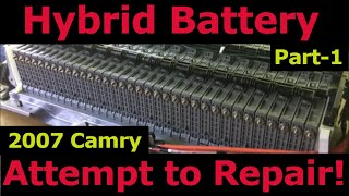 Attempting a hybrid battery repair on a 2007 Toyota Camry  PART 1 [upl. by Enirehtac]