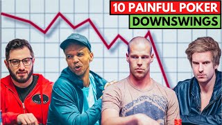 10 BIGGEST POKER DOWNSWINGS OF ALL TIME  PAINFUL POKER LOSES [upl. by Clemente]