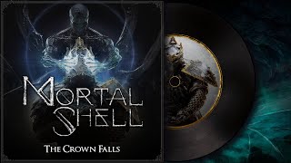 The Crown Falls  Mortal Shell Soundtrack OST MORTALSHELL [upl. by Asilat]