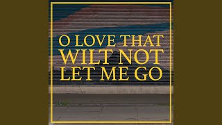 O Love That Wilt Not Let Me Go Live [upl. by Marelda]