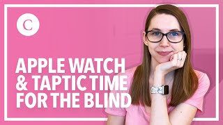 Apple Watch and Taptic Time for the Blind  Feel the Time on Your Wrist [upl. by Nyrb]