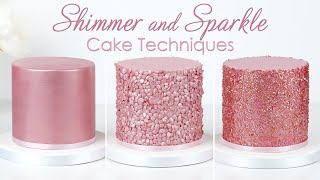 Make Your Cakes Shimmer amp Sparkle  3 Glitter Cake Techniques [upl. by Nilyahs]