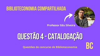 Questão de concurso de Biblioteconomia  Questão 4  Catalogação [upl. by Travus815]