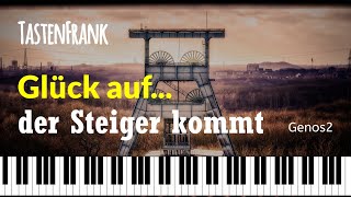 Glück auf der Steiger kommt Steigermarsch Steigerlied on Genos2 [upl. by Zat854]