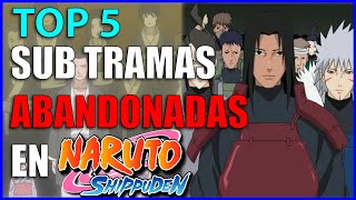 Top 5 Tramas OLVIDADAS en Naruto Shippuden [upl. by Armstrong]