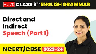 Direct and Indirect Speech in English Grammar Part 1  Class 9 English Grammar LIVE 202324 [upl. by Neelie]