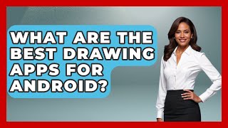 What Are the Best Drawing Apps for Android  Be App Savvy [upl. by Romona]