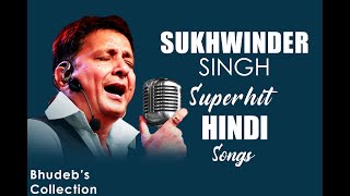 Sukhwinder Singh Hindi Song Collection  Best 50 of Sukhwinder Singh  Sukhwinder Singh AudioJukebox [upl. by Ecidnarb]