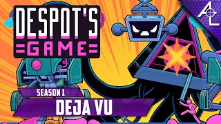 Despots Game  Season 1  Deja Vu [upl. by Bosch]