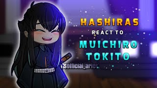 Hashiras react to Muichiro Tokito  SEASON 4  Gacha club  Demon slayer react  KNY react 🌟 [upl. by Aikahc]