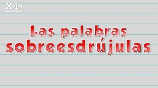 Palabras Sobreesdrújulas  Videos Aprende [upl. by Sherlock]