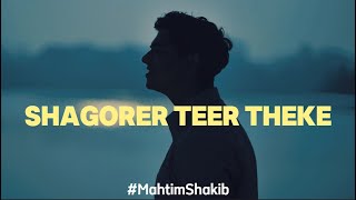 Shagorer Teer Theke  Cover  Mahtim Shakib [upl. by Siana788]