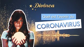 Voyance  découvrez lévolution du coronavirus par Divinea [upl. by Nyrrek348]