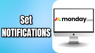 How To Set NOTIFICATIONS In MONDAYCOM [upl. by Niwde287]