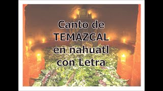 Temazcal Canto en nahuatl con Letra  Sweatlodge song and lyrics [upl. by Kcuhc]