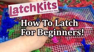 Latch Kits How To Latch Hook For Beginners [upl. by Borszcz]