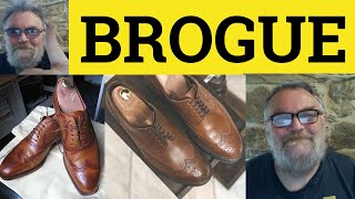 🔵 Brogue Meaning  Brogues Definition  Brogue Examples  Brogue [upl. by Yecrad]