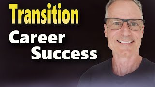 Career Transition Process [upl. by Nehgam]