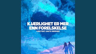 Kjærlighet er mer enn forelskelse [upl. by Elirpa61]