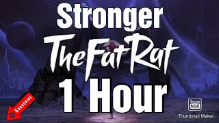 TheFatRat  Stronger 1 Hour [upl. by Aiam]