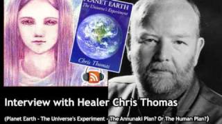 Chris Thomas Interview  15 The Annunaki Plan Or The Human Plan [upl. by Robbyn]